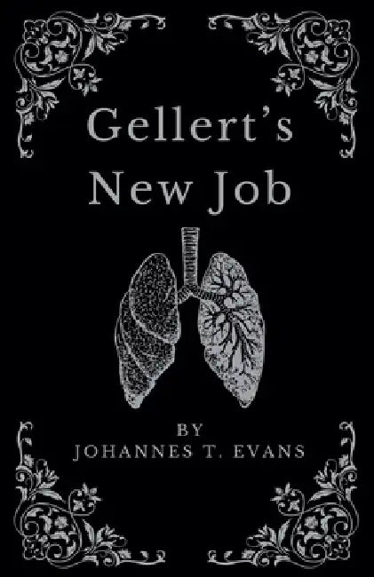 Gellert's New Job by Johannes T. Evans