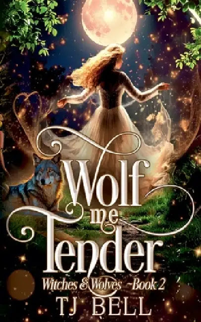 Wolf Me Tender by Tj Bell