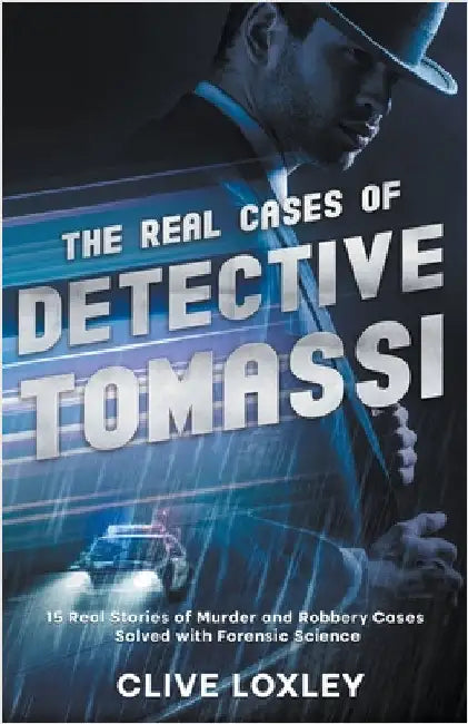 The Real Cases of Detective Tomassi by Loxley, Clive