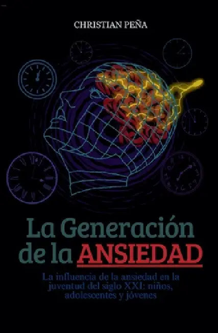 La Generación de la Ansiedad by Christian Peña