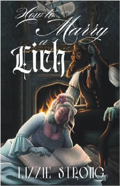How to Marry a Lich by Lizzie Strong