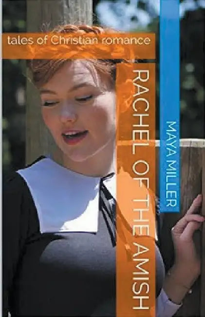Rachel of the Amish by Maya Miller