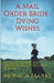 A Mail Order Bride Dying Wishes by Monica Marks
