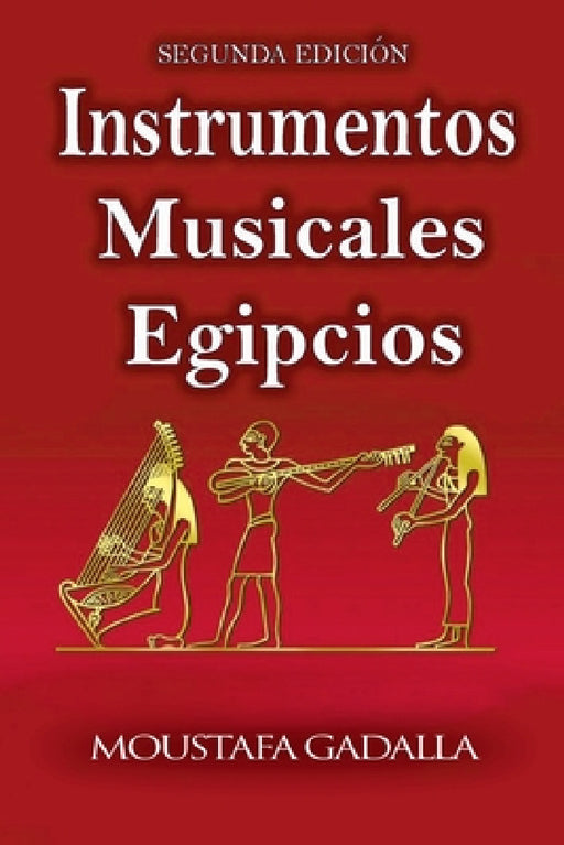 Instrumentos Musicales Egipcios by Moustafa Gadalla