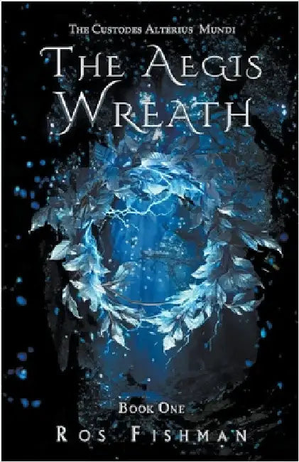The Aegis Wreath by Fishman, Ros