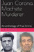 Juan Corona, Machete Murderer An Anthology of True Crime by Pete Dove