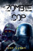 The Zombie Cop by Jon Lymon