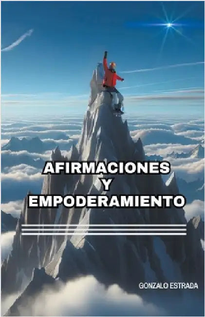 Afirmaciones y Empoderamiento by Gonzalo Estrada