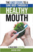 The Easy Steps to a Sane Body Through a Healthy Mouth by Karah Viniz