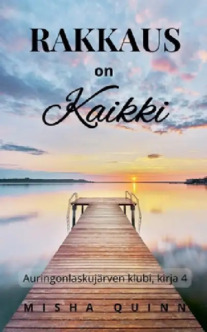 Rakkaus on kaikki by Misha Quinn