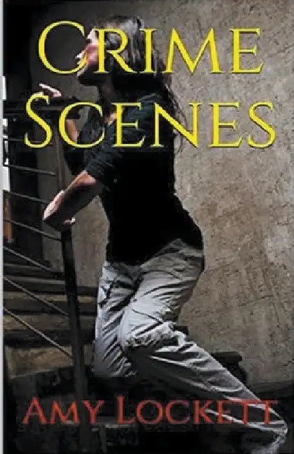 Crime Scenes by Amy Lockett
