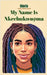 My Name Is Nkechukwuọma by Gloria