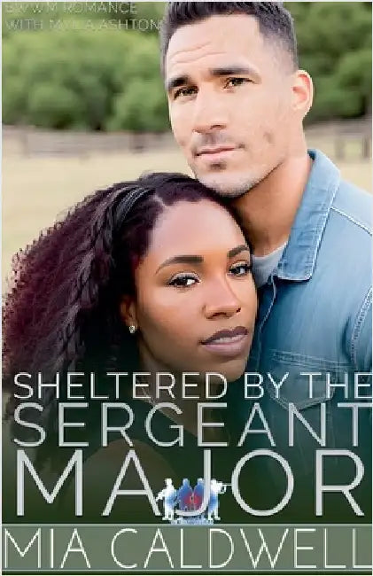Sheltered By The Sergeant Major by Mia Caldwell