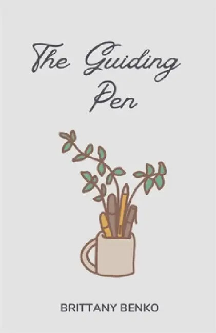 The Guiding Pen by Brittany Benko