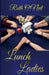 Lunch Ladies by Ruth Oneil