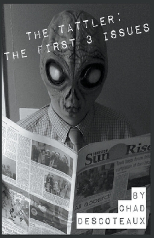 The Tattler: The First 3 Issues by Chad Descoteaux