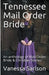 Tennessee Mail Order Bride An Anthology of Mail Order Bride & Christian Stories by Vanessa Sarlson