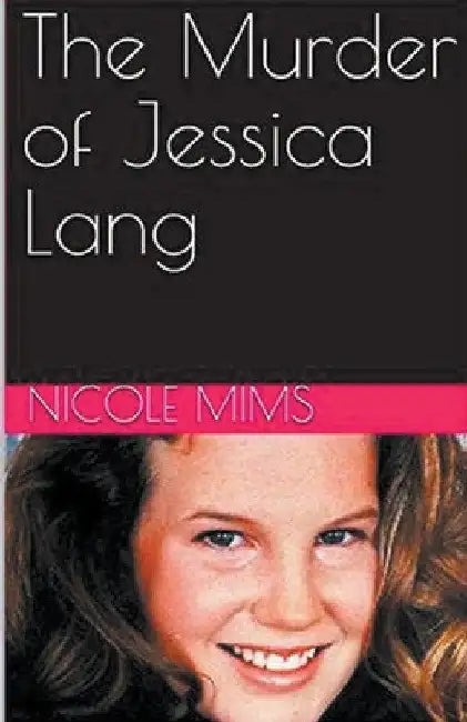 The Murder of Jessica Lang by Nicole Mims