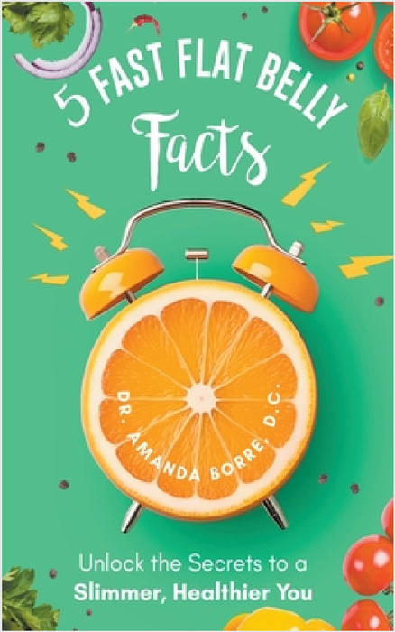 5 Fast Flat Belly Facts by Amanda D. C. Borre