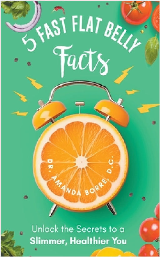 5 Fast Flat Belly Facts by Amanda D. C. Borre