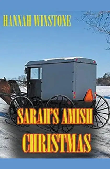 Sarah's Amish Christmas by Hannah Winstone