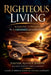 Righteous Living by Ajanga Joseph
