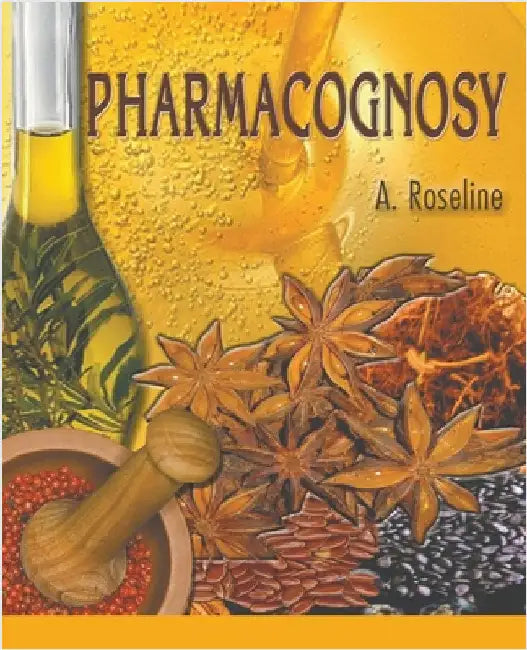 Pharmacognosy by A. Roseline