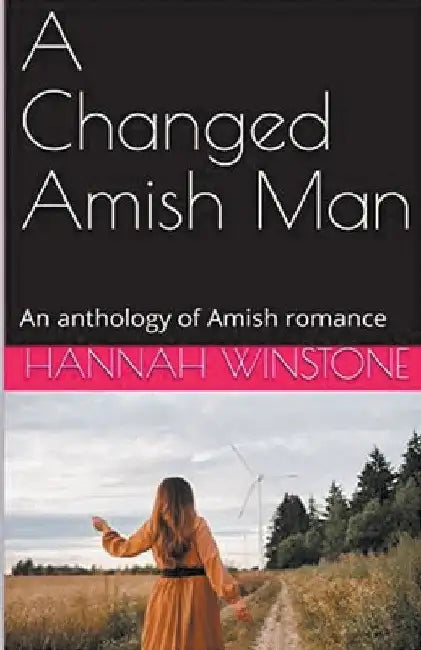 A Changed Amish Man by Hannah Winstone