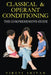 Classical & Operant Conditioning - The Comprehensive Guide by Viruti Shivan