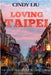 Loving Taipei: Local Travel Guide to Taipei, Taiwan by Cindy Liu