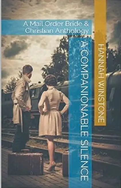 A Companionable Silence by Hannah Winstone