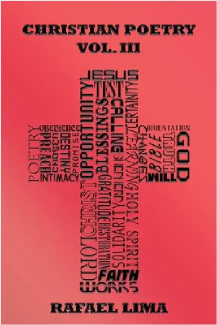 Christian Poetry Volume III by Lima, Rafael