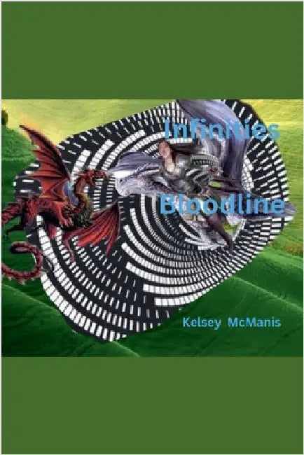 Infinities Bloodline by Kelsey McManis