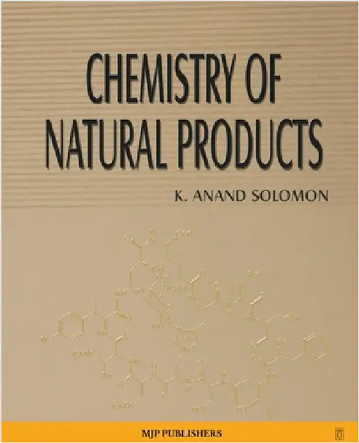 Chemistry of Natural Products by K. Anand Solomon