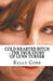 Cold Hearted Bitch: The True Story of Lynn Turner by Kelly Cobb