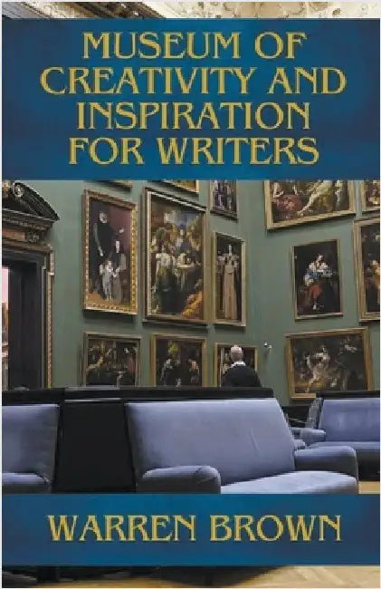 Museum of Creativity and Inspiration for Writers by Warren Brown