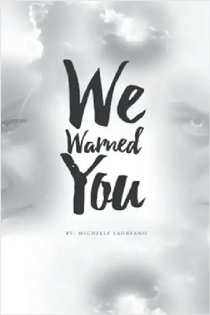 We Warned You by Michelle Laureano