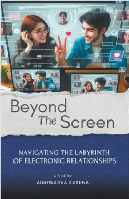 Beyond The Screen by Aishwarya Saxena