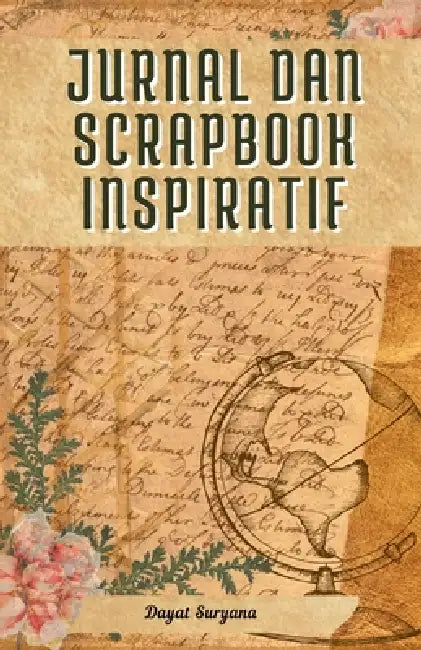Jurnal dan Scrapbook Inspiratif by Dayat Suryana