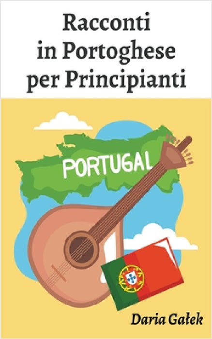 Racconti in Portoghese per Principianti by Daria Galek