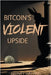 Bitcoin's Violent Upside by Halving, Harvey