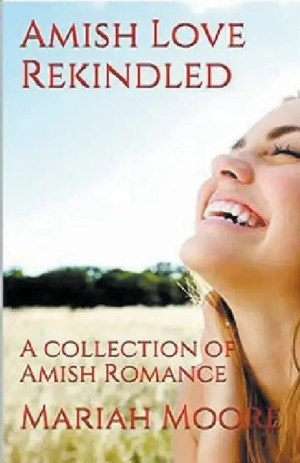 Amish Love Rekindled by Mariah Moore