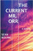 The Current Mr. Orr by Sean Boling