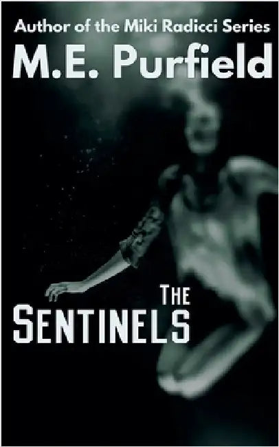 The Sentinels by Purfield, M. E.