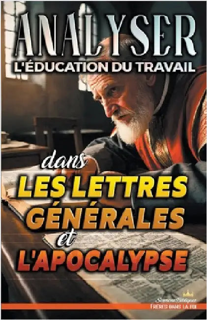 Analyser L'éducation du Travail dans les Lettres générales et l'Apocalypse by Sermons Bibliques