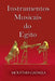 Instrumentos Musicais Do Egito by Moustafa Gadalla