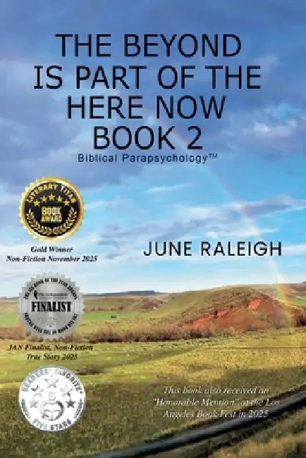 The Beyond is Part of the Here Now Book 2 by June Raleigh