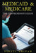 Medicaid & Medicare: The Comprehensive Guide by Viruti Satyan Shivan
