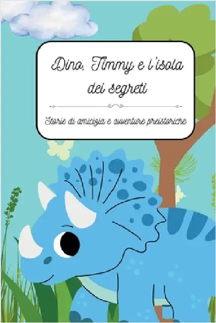 Dino, Timmy e l'isola dei segreti by Tressett, Claire