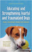 Educating and Strengthening Fearful and Traumatized Dogs: - Dog Training Practice Book - How to Recognize Fear and Stress in Your Dog, Interpret It Co by Dahlmann, Inga